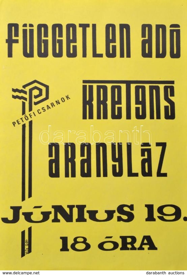 1990 Petőfi Csarnok, Független Adó, Kretens, Aranyláz Koncert, Underground Koncertplakát, 42x30 Cm. - Andere & Zonder Classificatie