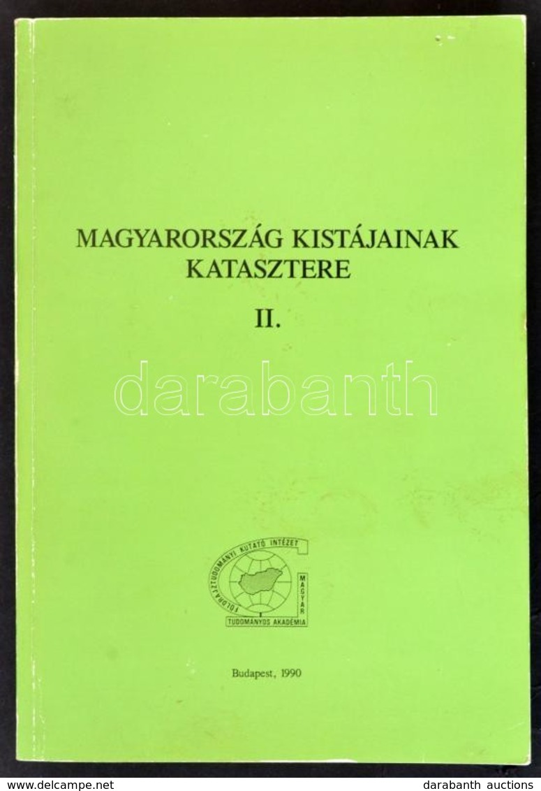 Magyarország Kistájainak Katasztere. II. Kötet. Bp.,1990, MTA Földrajztudományi Kutató Intézet. Kiadói Papírkötés. Ritka - Zonder Classificatie