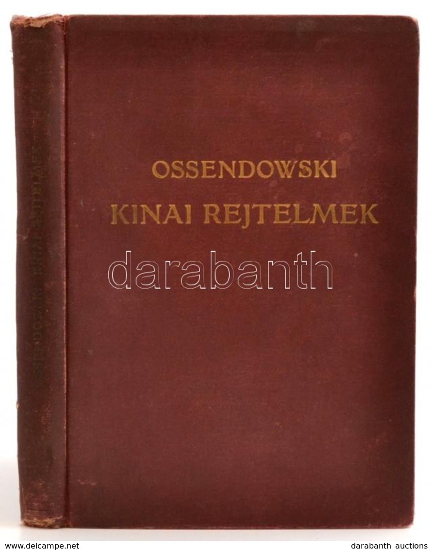 Ossendowski: Kínai Rejtelmek. Fordította Sajó Aladár. Bp., Franklin Társulat. Kiadói Aranyozott Egészvászon Kötés - Unclassified