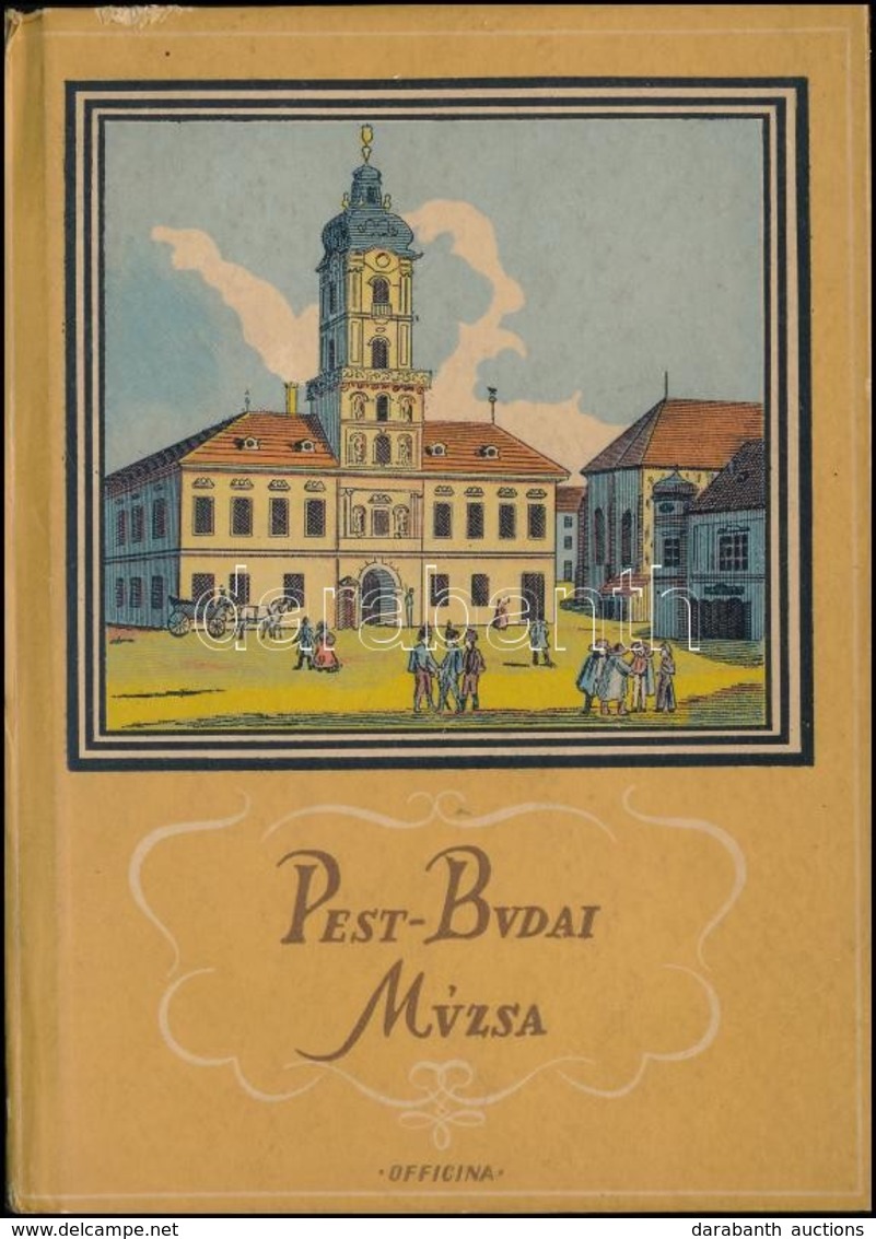 Pest-budai Múzsa. Összeállította: Trencsényi-Waldapfel Imre. Officina Képeskönyvek 40. Bp., 1942, Officina. Fekete-fehér - Zonder Classificatie