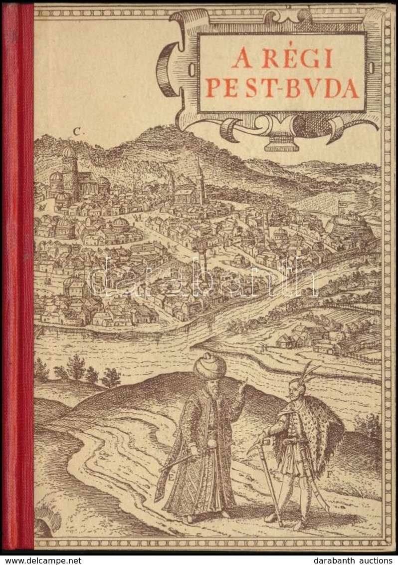 A Régi Pest-Buda. Egykorú Képes és Leírások. Összeállította: Trencsényi-Waldapfel Imre. Officina Képeskönyvek 1. Bp., 19 - Non Classés