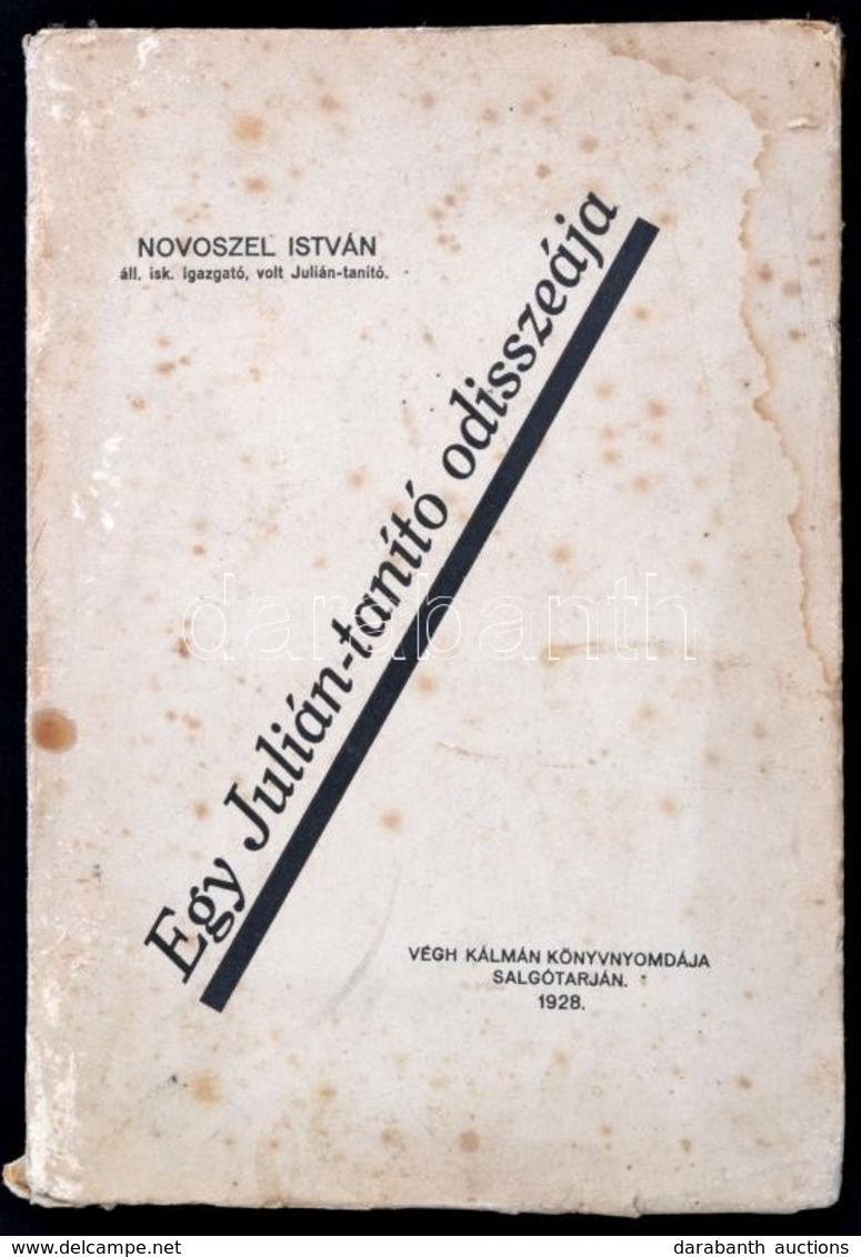 Novoszel István: Egy Julián-.tanító Odisszeája. Salgótarján, 1928. Végh Kálmán. Foltos Kiadói Papírborítékban - Sin Clasificación