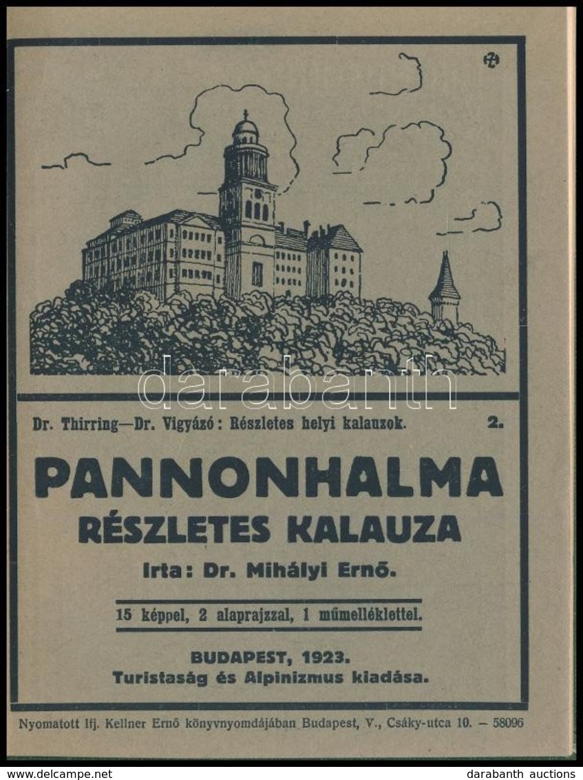 Dr. Mihályi Ernő: Pannonhalma Részletes Kalauza. Részletes Helyi Kalauzok 2. Bp.,1923., Turistaság és Alpinizmus, 1 T.+3 - Unclassified
