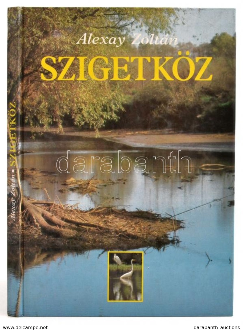 Alexay Zoltán: Szigetköz. Bp.,1994, Interpress-Adwest. Kiadói Kartonált Papírkötés. - Unclassified