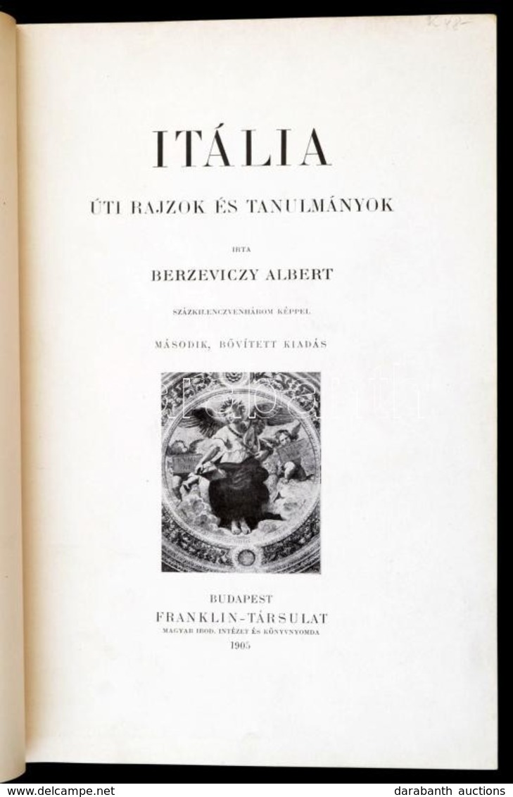 Berzeviczy Albert: Itália. Úti Rajzok és Tanulmányok. Bp.,1905, Franklin. Második, Bővített Kiadás. Átkötött Félvászon-k - Unclassified