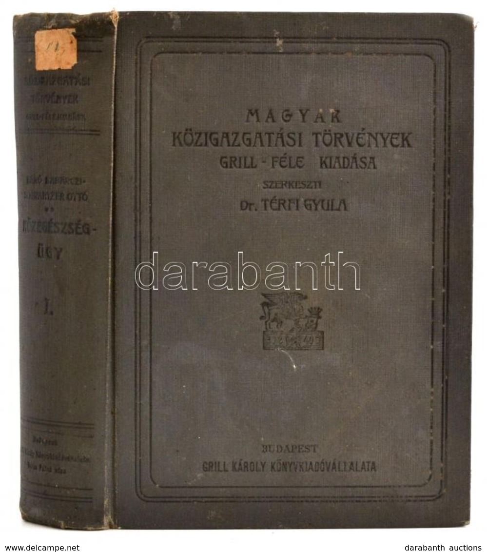 Dr. Térfi Gyula (szerk.): Magyar Közigazgatási Törvények. Közegészségügy. Bp., 1909. Grill. Egészvászon Sorozatkötésben. - Zonder Classificatie