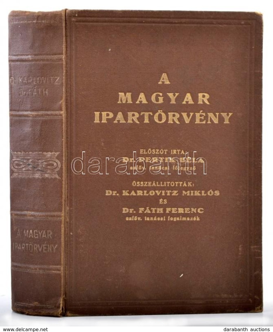 A Magyar Ipartörvény. Összeáll.: Karlovitz Miklós - Fáth Ferenc. Bp., 1932, Robur Irodalmi Vállalat. Kicsit Laza Vászonk - Sin Clasificación