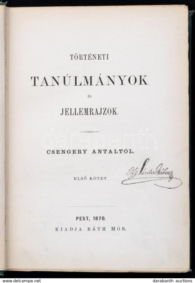 Csengery Antal: Történeti Tanúlmányok és Jellemrajzok. 1. Kötet Pest, 1870. Ráth Mór. 1 T. (a Szerző Fényképe), IV L. 1  - Zonder Classificatie