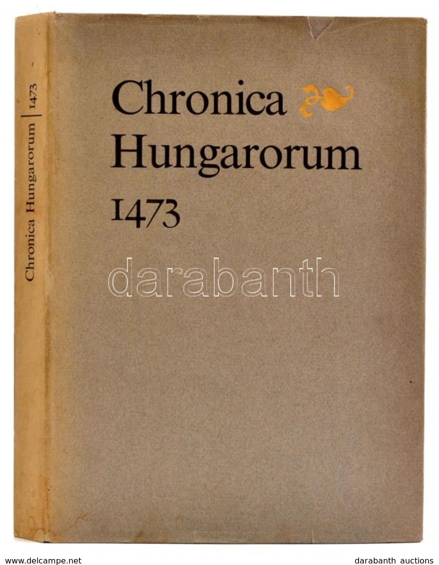 Chronica Hungarorum 1473. Fordította Horváth János. Soltész Zoltánné Tanulmányával. Bp., 1973, Magyar Helikon. Kiadói Ka - Zonder Classificatie