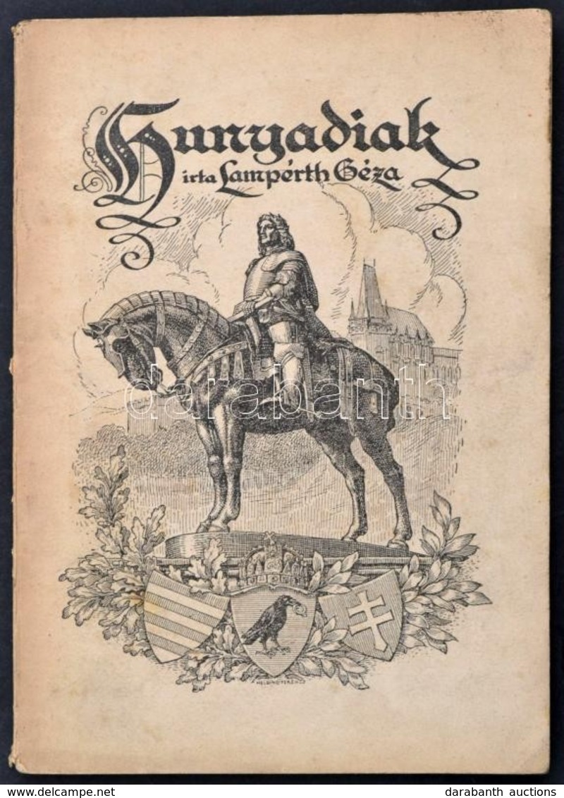 Lampérth Géza: Hunyadiak. Bp., é. N. Magyar Lap és Könyvk. 47 P. 12 T. Kiadói Papírborítóban. - Sin Clasificación