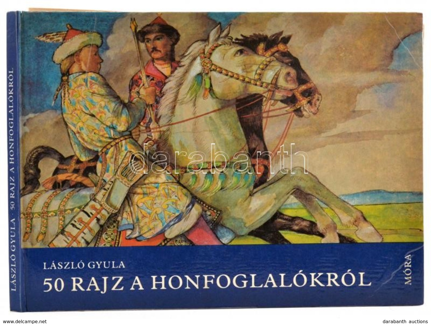 László Gyula: 50 Rajz A Honfoglalásról. Bp., 1982, Móra. Második Kiadás. Kiadói Kartonált Papírkötésben, Két Lap Kijár. - Zonder Classificatie