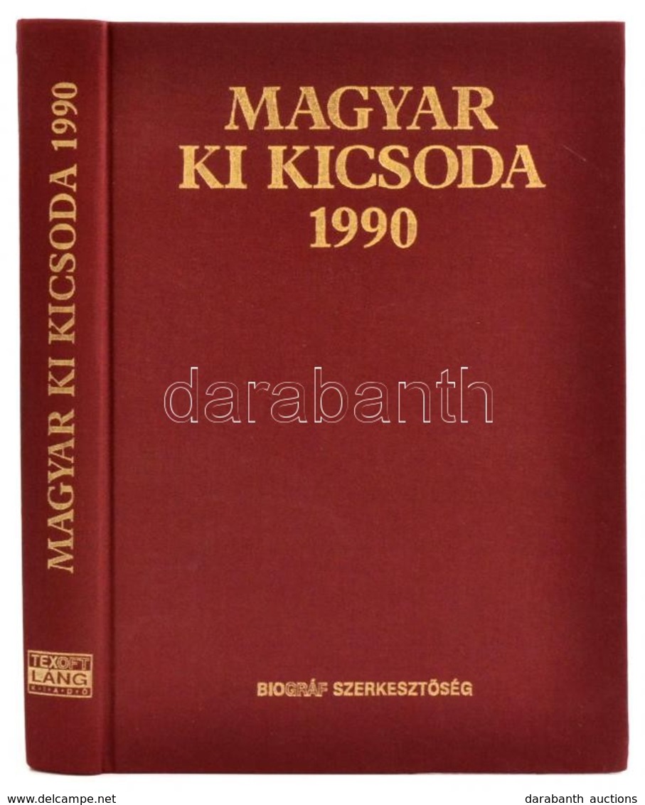 1990 Magyar Ki Kicsoda 1990. Szerk.: Hermann Péter. Bp., 1990, Biográf. Kiadói Egészvászon-kötés. - Ohne Zuordnung