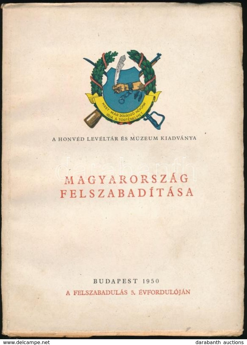 Artyemjev N.: Magyarország Felszabadítása. (A 9. Csapás.) A Szovjetunió és A Szovjet Hadsereg Gazdasági Segítsége Magyar - Zonder Classificatie