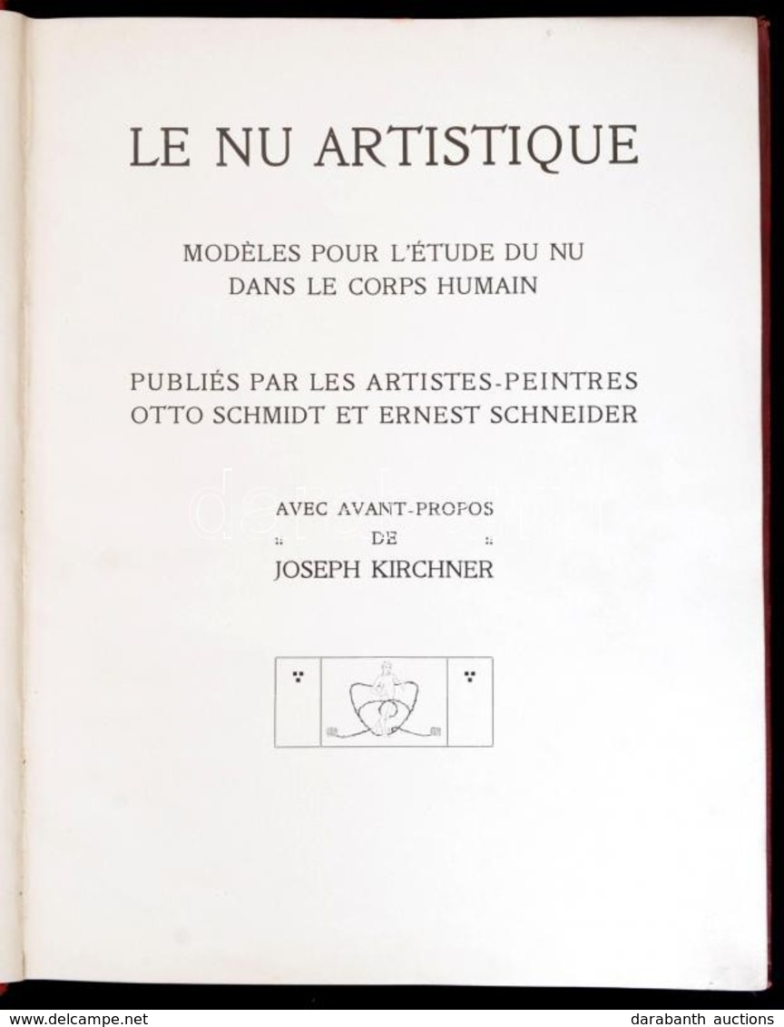 Le Nu Artistique. Modéles Pour L'étude Du Nu Dans Le Corps Humain. Avec Avant-propos De Joseph Kirchner. München, 1908.  - Sin Clasificación