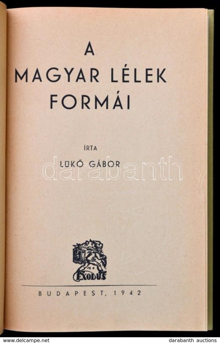Lükő Gábor: A Magyar Lélek Formái. Bp.,1942, Exodus,(Sylvester Rt.-ny.), 340 P.+XL(fekete-fehér)+4 (színes) T. Első Kiad - Unclassified
