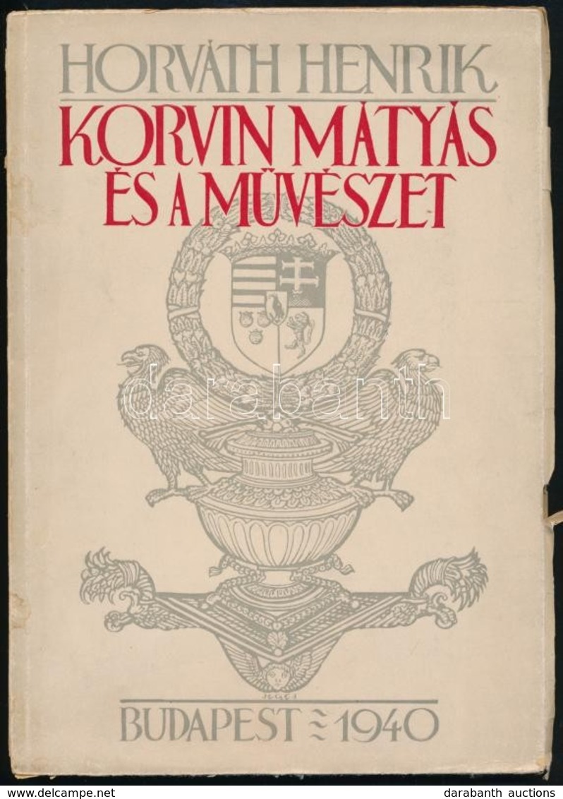 Horváth Henrik: Korvin Mátyás és A Művészet.
Bp., 1940. Franklin. 83 Oldal. Számos Lapszámon Belüli Képpel.  Kiadói Enyh - Zonder Classificatie