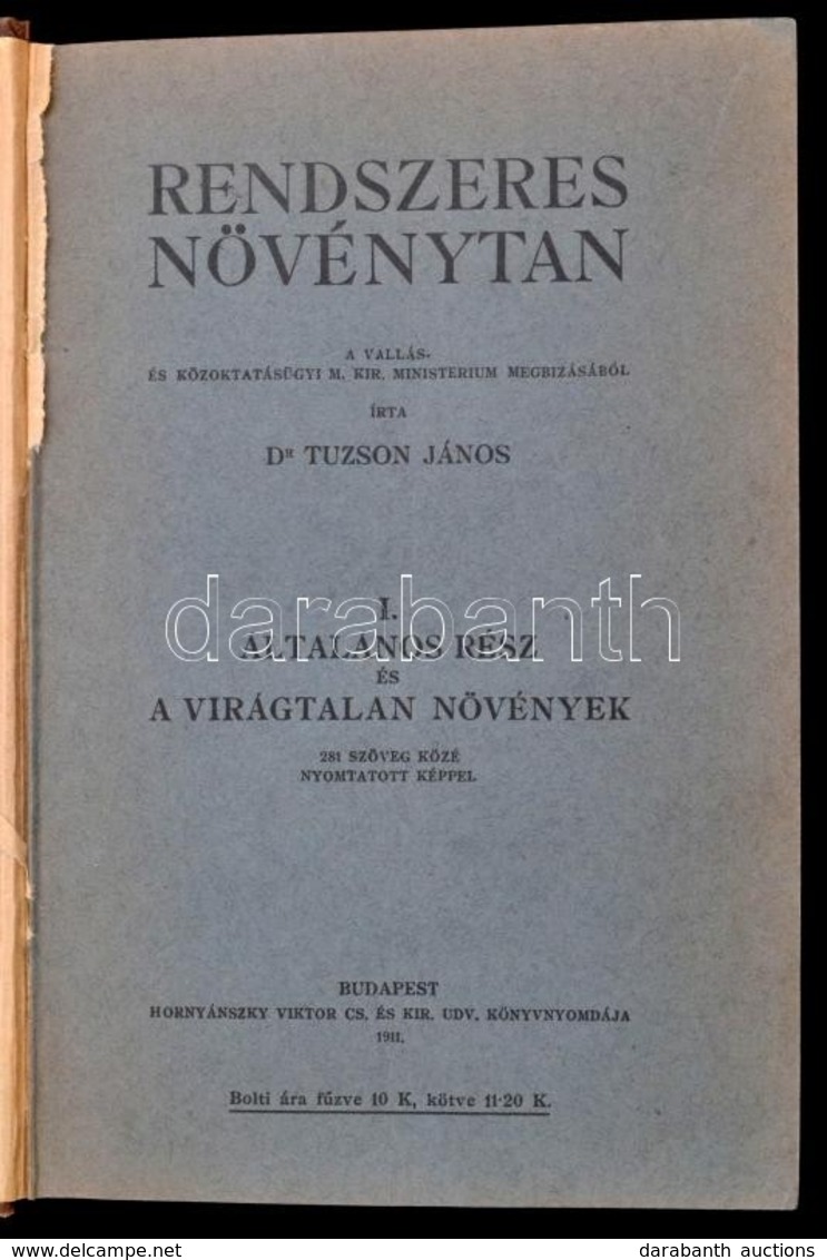 Dr. Tuzson János:  Rendszeres Növénytan. I-II. Kötet. I. Kötet: Általános Rész és Virágtalan Növények. II. Kötet: Virágo - Non Classés