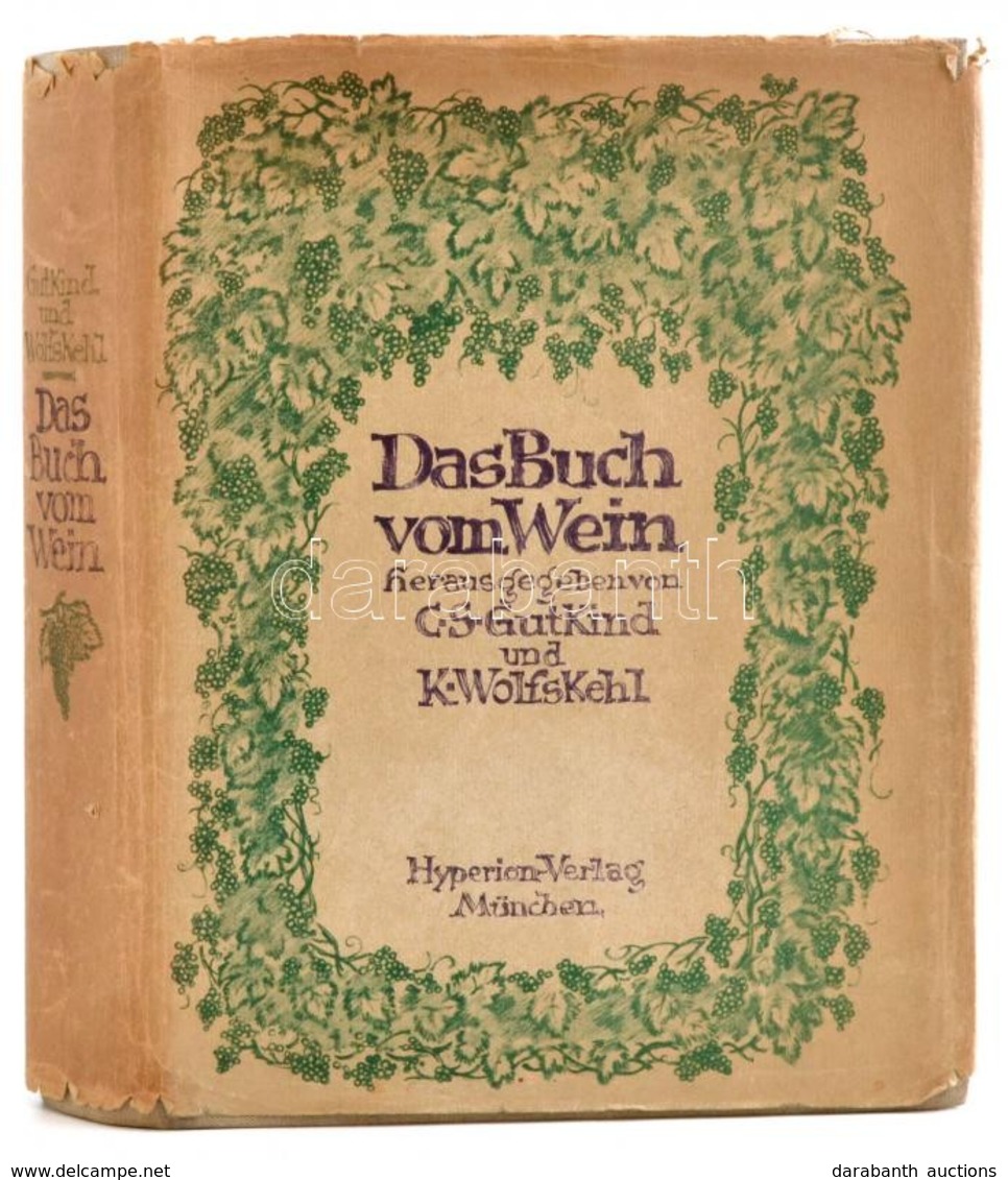 C. S. Gutkind - Karl Wolfskehl: Das Buch Vom Wein. Aus Allen Zeiten Und Breiten. München,1927,Hyperion Verlag. Német Nye - Sin Clasificación