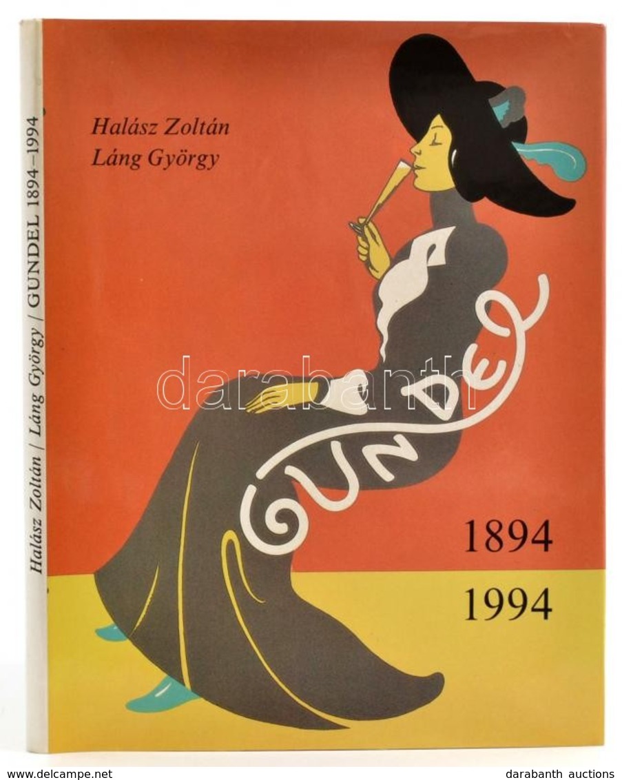 Halász Zoltán-Láng György: Gundel 1894-1994. Bp., 1993, Helikon. Kiadói Egészvászon Kötés, Kiadói Papír Védőborítóban. A - Zonder Classificatie