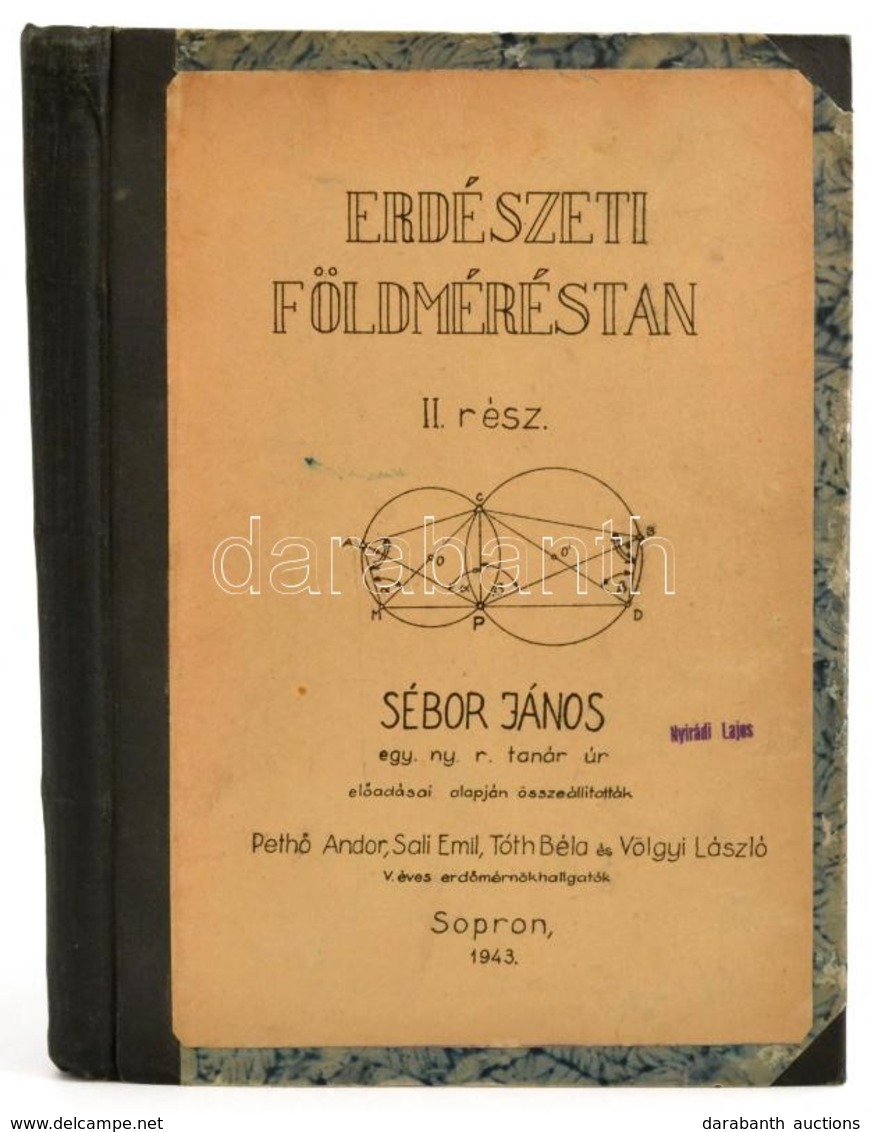 1943 Sébor János: Erdészeti Földméréstan. II. Rész. Sébor János Egy. Ny. R. Tanár úr Előadásai Alapján összeállították:  - Sin Clasificación