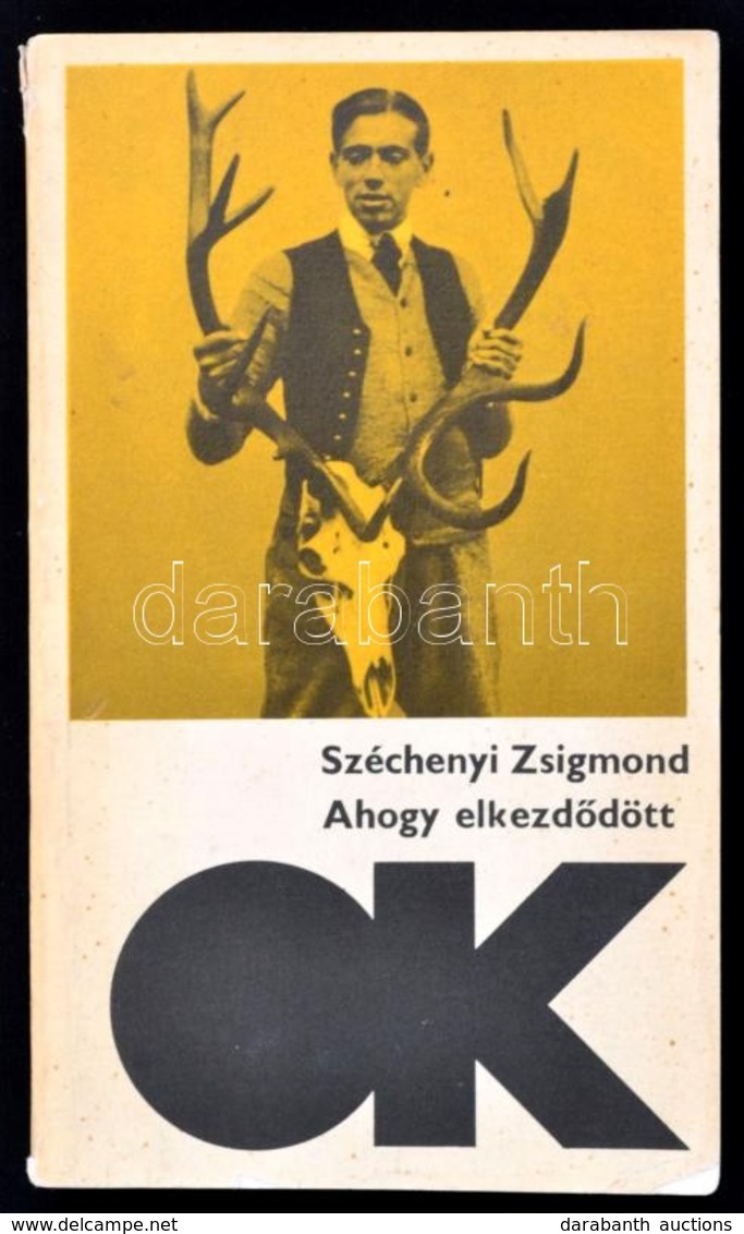 Széchenyi Zsigmond: Ahogy Elkezdődött... Bp., 1976. 
Szépirodalmi Könyvkiadó, - Sin Clasificación