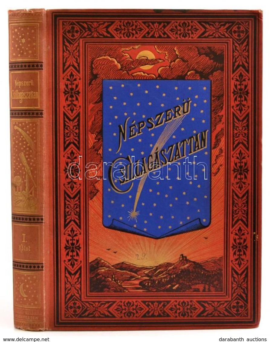 Flammarion Camille: Népszerű Csillagászattan és Az égboltozat Egyetemes Leírása I. Kötet. Bp., 1888, Pallas. Második Kia - Unclassified