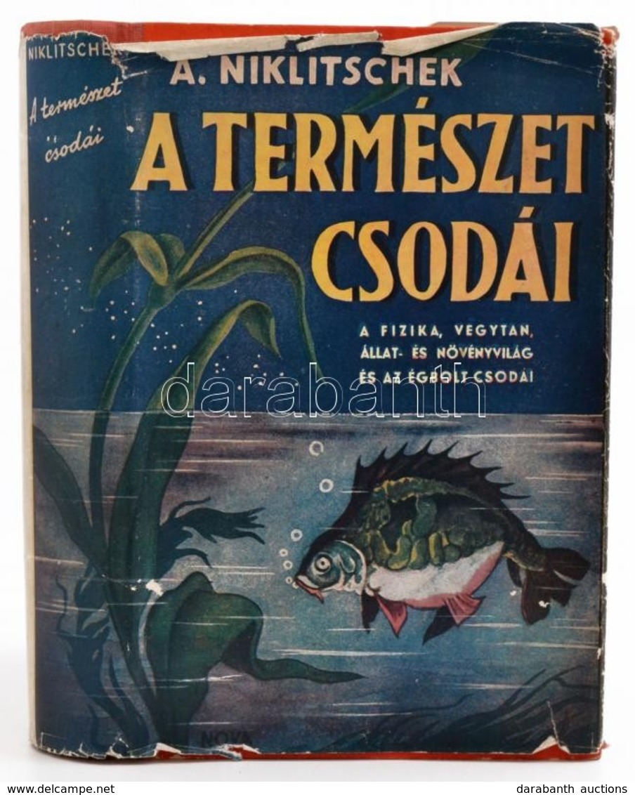 Alexander Niklitschek: A Természet Csodái. Fordította: Fülöp Zsigmond. Bp.,1942,Nova. Kiadói Félvászon-kötés, Kiadói Kis - Zonder Classificatie