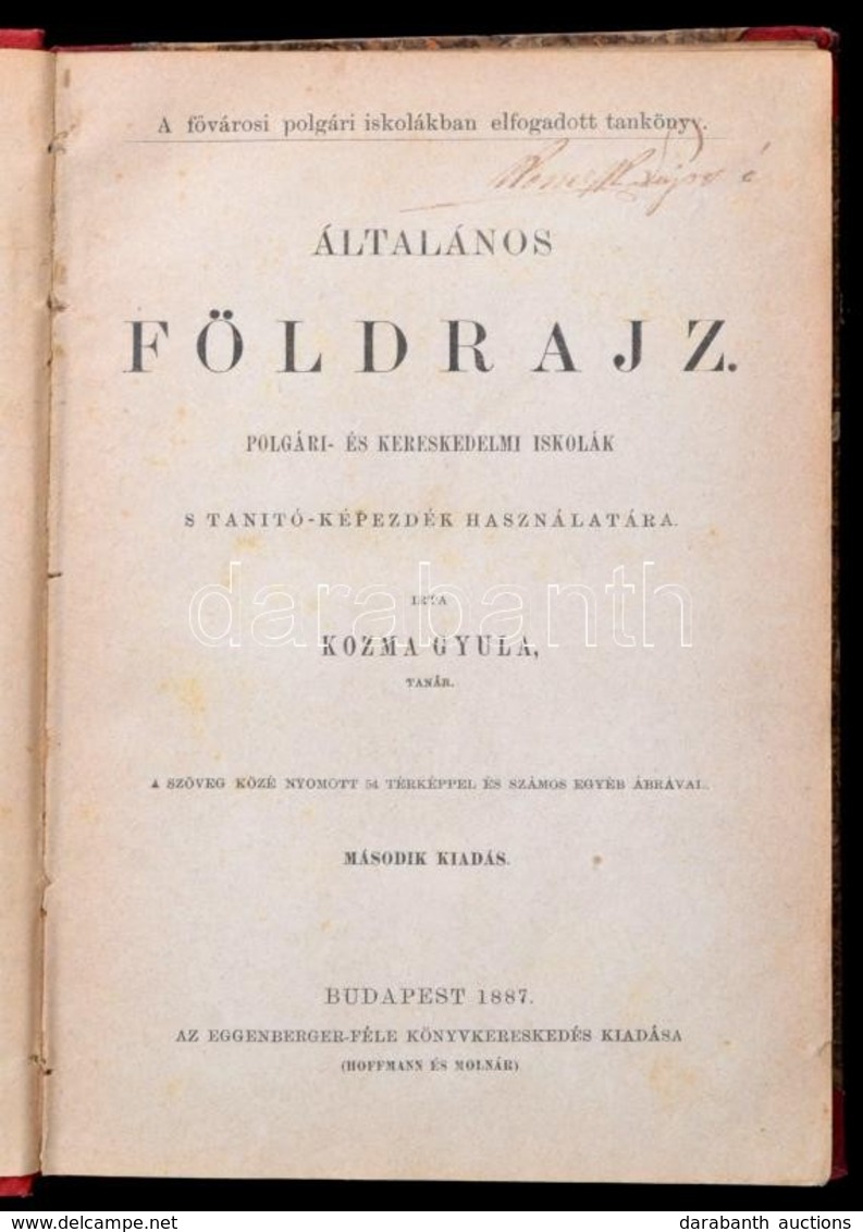 Kozma Gyula: Általános Földrajz. A Szöveg Közé Nyomott 54 Térképpel és Számos Egyéb ábrával. Bp., 1887. Eggenberger. Kor - Unclassified