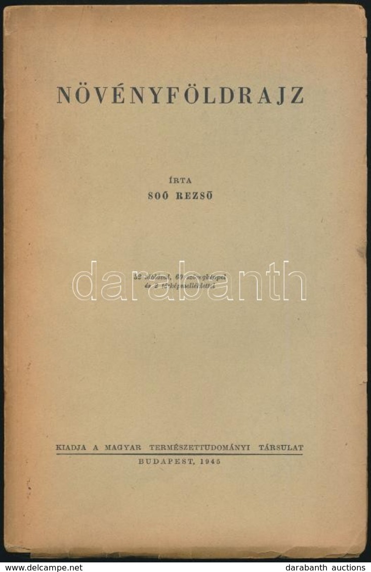 Soó Rezső: Növényföldrajz. Bp.,1945, Magyar Természettudományi Társulat, 205+3 P.+XXXII T.+2 Térkép Melléklet. Kiadói Pa - Unclassified