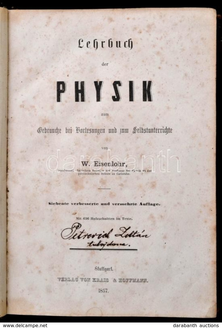 Eisenlohr, W.:Lehrbuch Der Physik Zum Gebrauche Bei Vorlesungen Und Zum Selbstunterrichte. Stuttgart, 1857
Verlag Von Kr - Unclassified