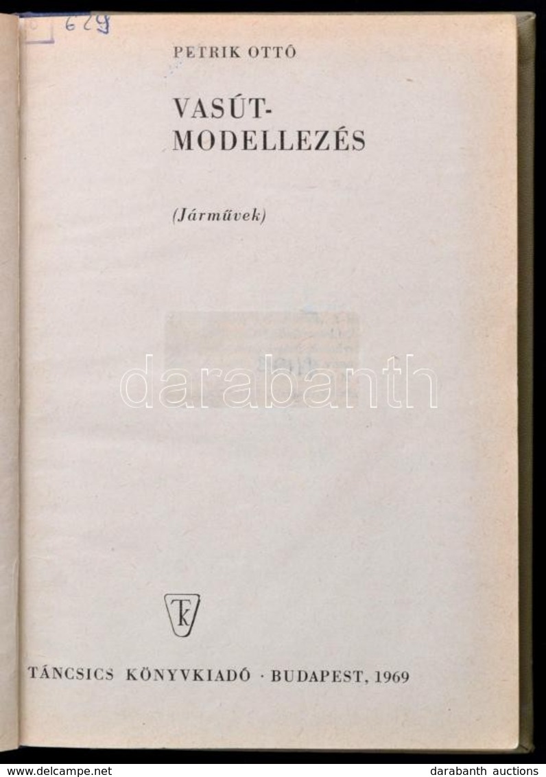 + Petrik Ottó: Vasútmodellezés. Járművek. Np., 1969. Táncsics. Félvászon Kötésben. - Zonder Classificatie