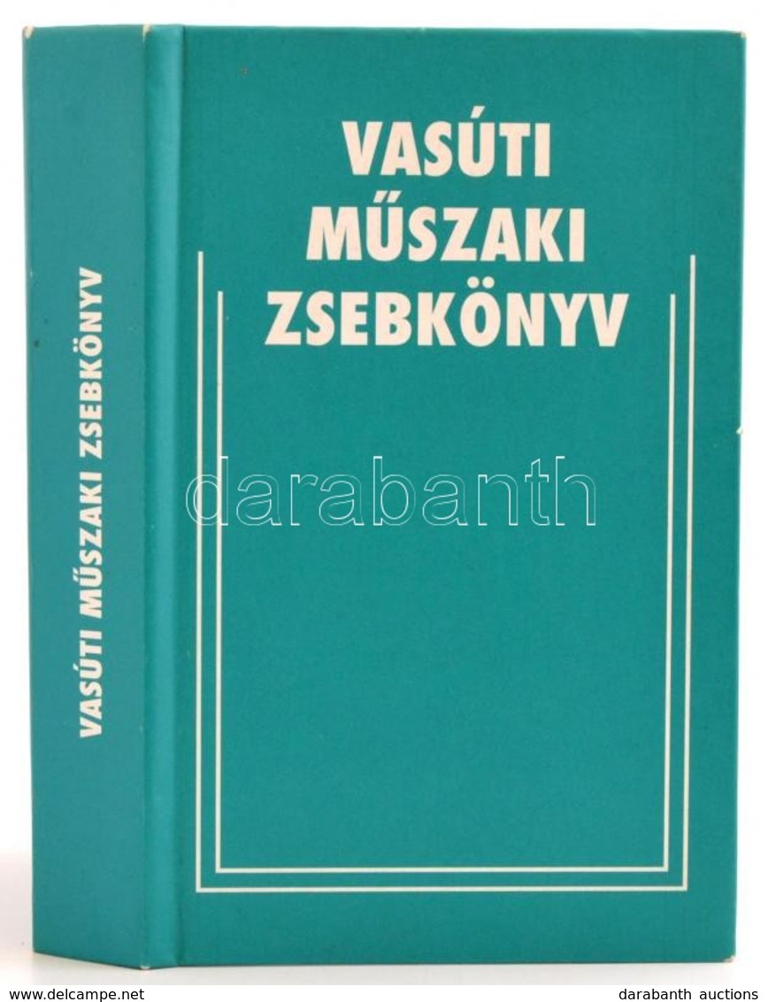 Vasúti Műszaki Zsebkönyv. Szerk.: Horváth Lajos. Bp.,2010, MÁV. Kiadói Kartonált Papírkötés. - Non Classés