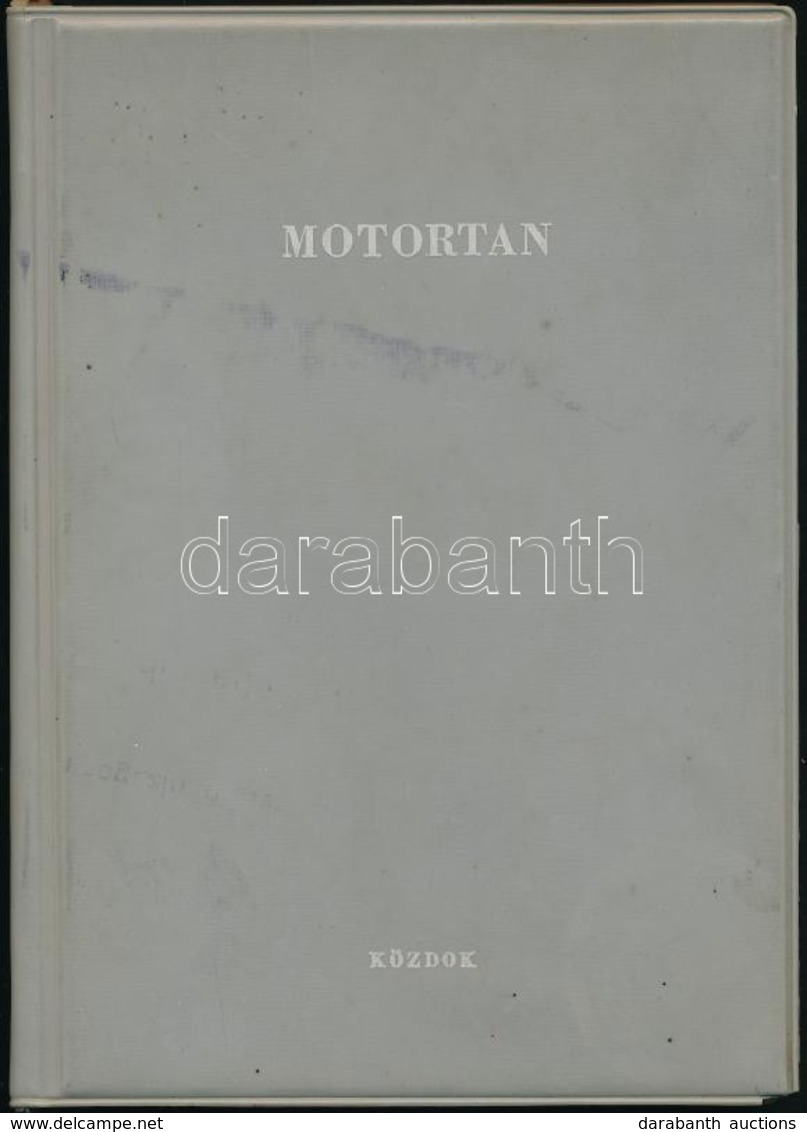 Motortan. Szerk.: Merkly István. Bp., 1200, KPM Vasúti Főosztály - KÖZDOK. Kiadói Nyl-kötés. Megjelent 1200 Példányban. - Non Classés