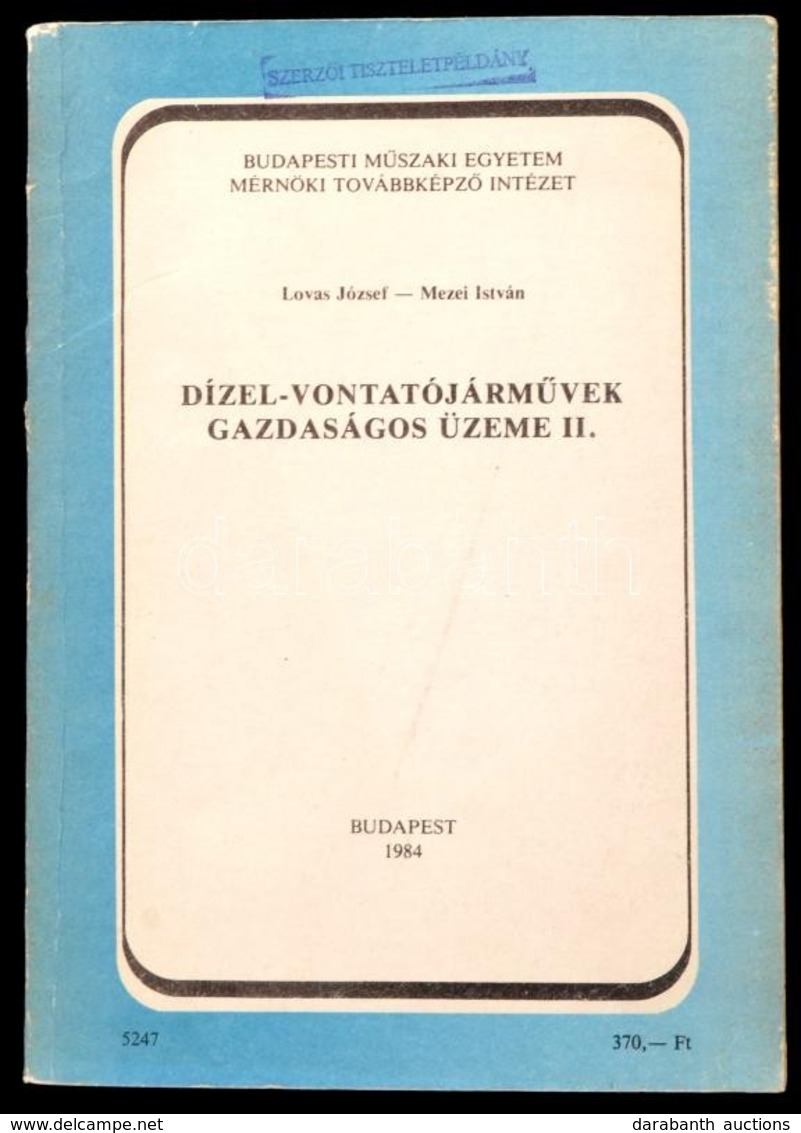 Lovas József-Mezei István: Dízel-vontatójárművek Gazdasági üzeme II. Bp., 1984, Budapesti Műszaki Egyetem Mérnöki Tovább - Zonder Classificatie