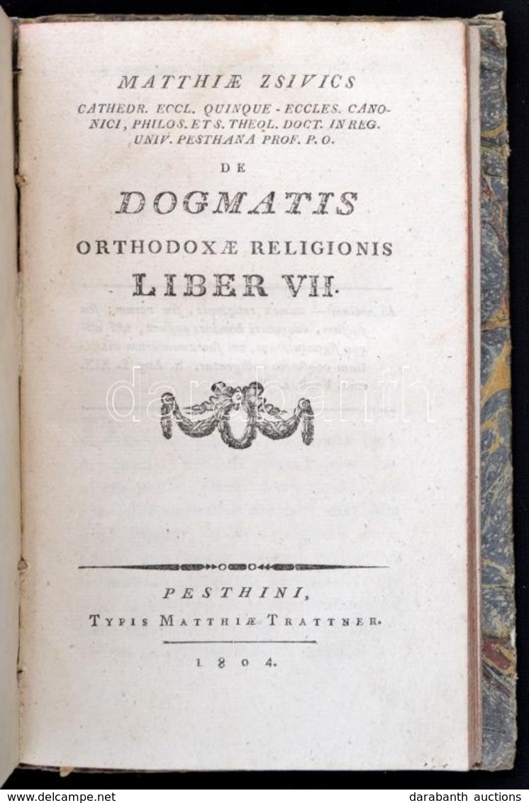 [Zsivics Mátyás]: Matthiae Zsivics: De Dogmatis Orthodoxae Religionis. Liber V., VI, VII. (Egybekötve.) Pesthini (Pest), - Zonder Classificatie