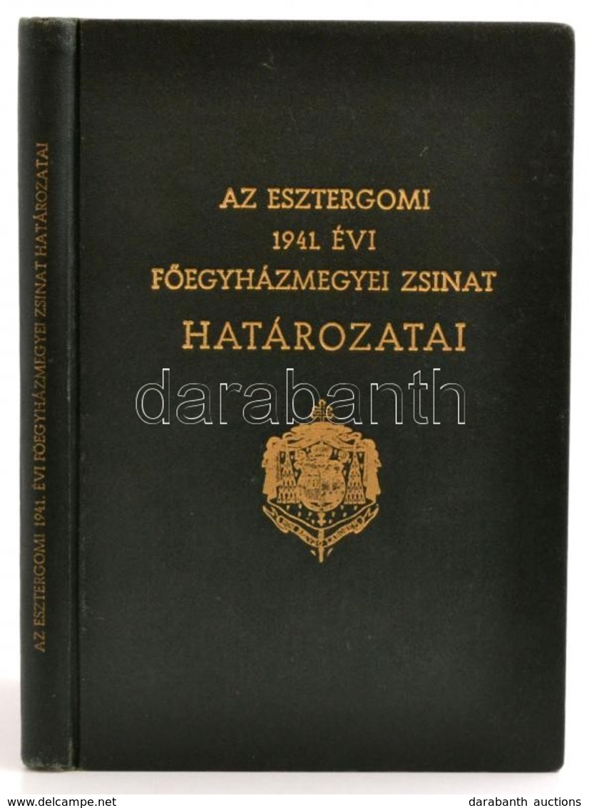 Az Esztergomi 1941. évi Főegyházmegyei Zsinat Határozatai. 214p. Egészvászon Kötésben - Zonder Classificatie