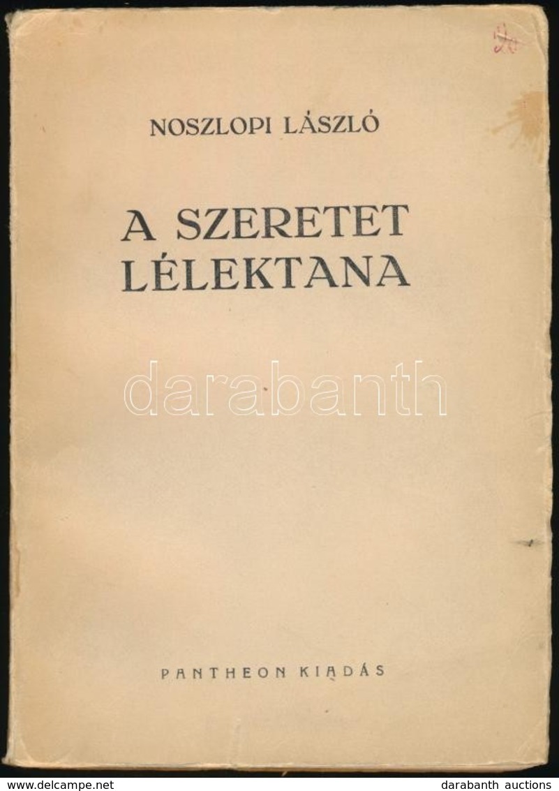 Noszlopi László: A Szeretet Lélektana és Bölcselete. Bp.,1944,Pantheon. Kiadói Papírkötés. - Zonder Classificatie