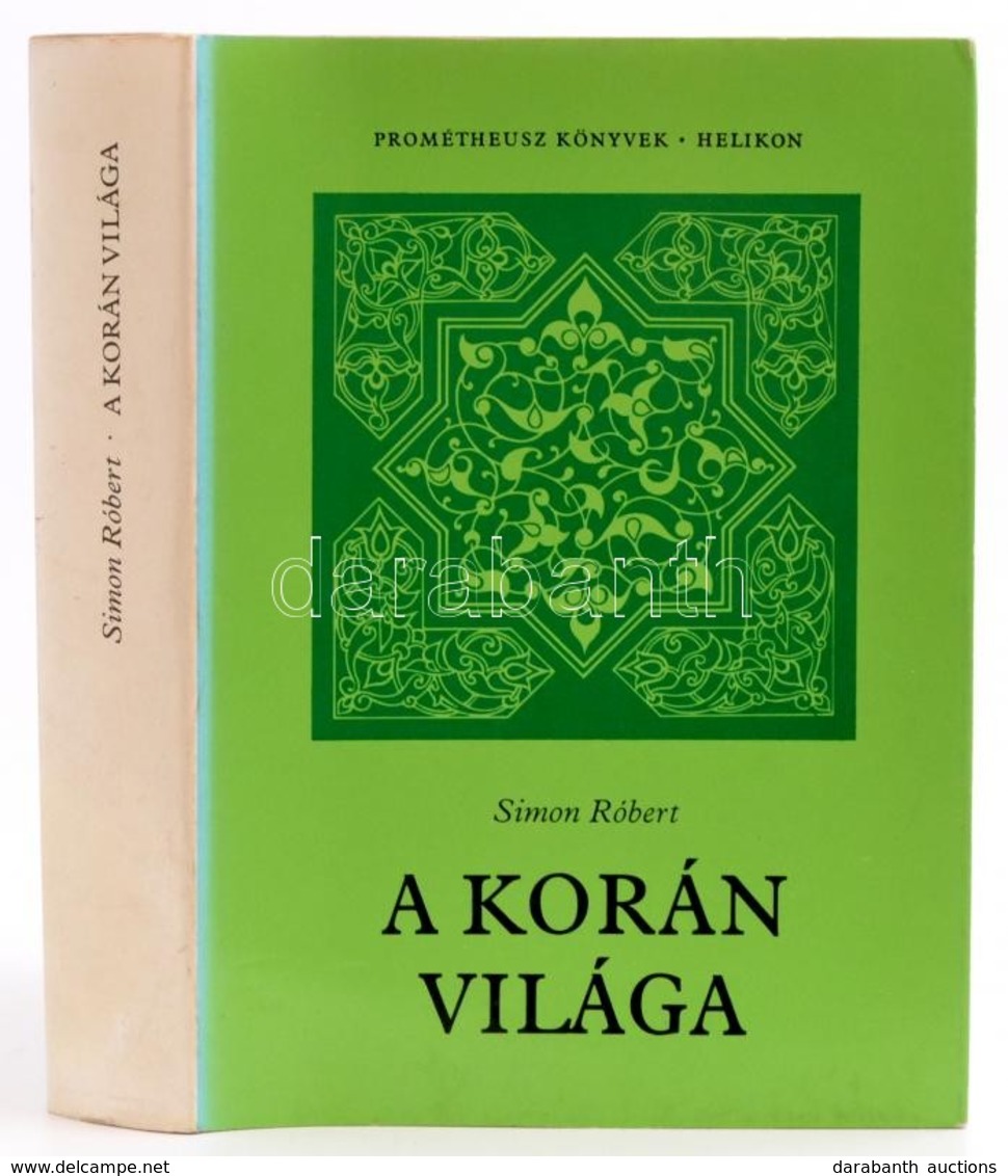 Simon Róbert: Korán -  A Korán Világa. Bp., 1994, Helikon Kiadó. Egészvászon Kötésben, Papír Védőborítóval. - Non Classés