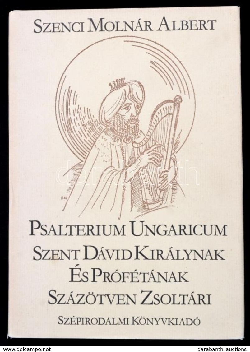 Szenci Molnár Albert: Psalterium Ungaricum. Szent Dávid Királynak és Prófétának Százötven Zsoltári. Borsos Miklós Rajzai - Sin Clasificación