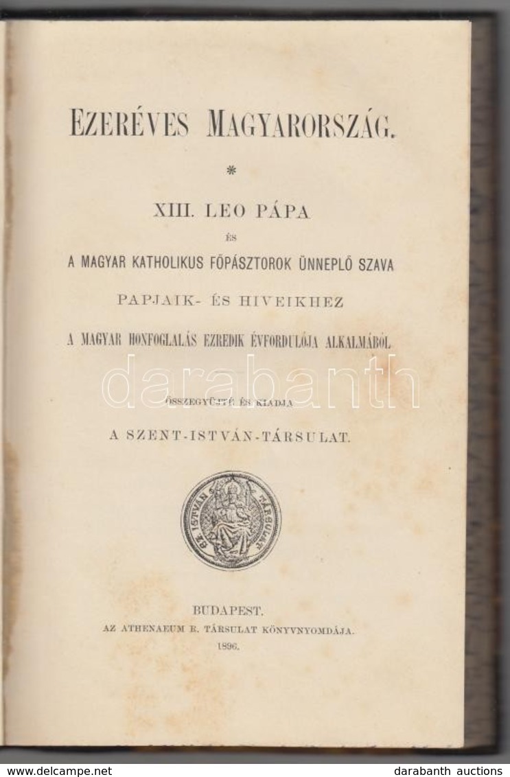 Ezeréves Magyarország. XIII. Leo Pápa és A Magyar Katholikus Főpásztorok ünneplő Szava Papjaik- és Híveikhez A Magyar Ho - Zonder Classificatie