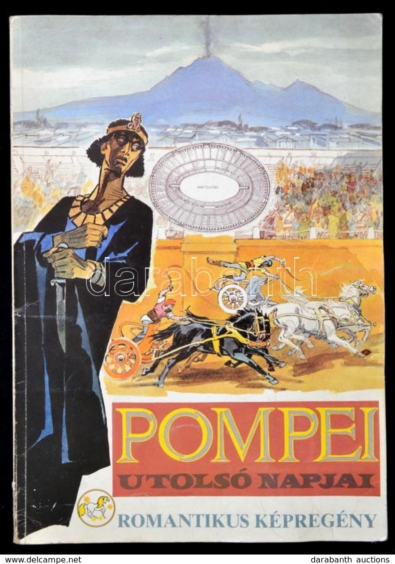 Pompei Utolsó Napjai. Romantikus Képregény. L. Bulwer Regénye Nyomán írta és Rajzolta Zórád Ernő. Bp., Révai. Kiadói Pap - Sin Clasificación