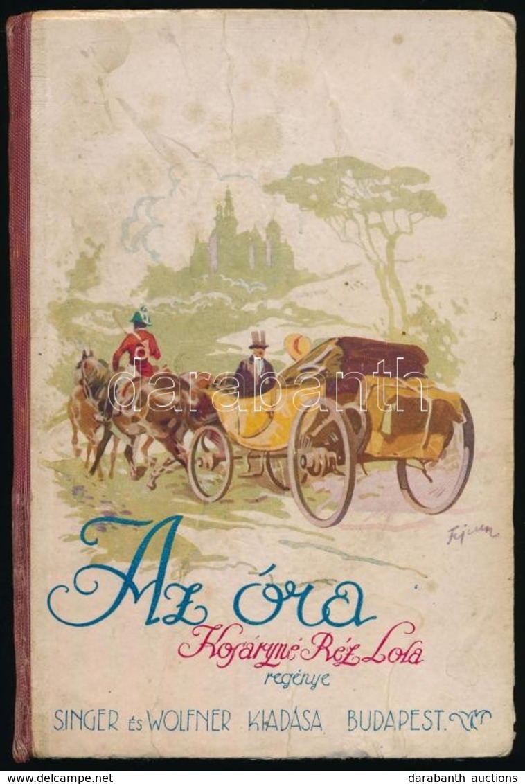 Kosáryné Réz Lola: Az óra. Bp., é.n. Singer és Wolfner. Kiadói Félvászon Kötésben - Unclassified