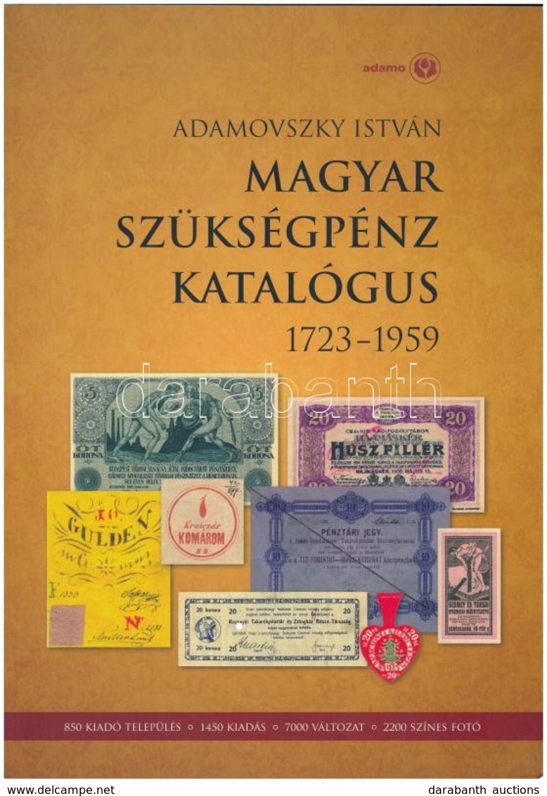 Adamovszky István: Magyar Szükségpénz Katalógus 1723-1959. Budapest, 2008. Újszerű állapotban. - Zonder Classificatie