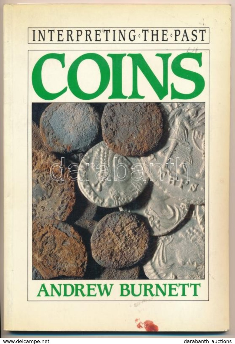 Andrew Burnett: Interpreting The Past - Coins. British Museum Press, 1991. Használt állapotban. - Zonder Classificatie