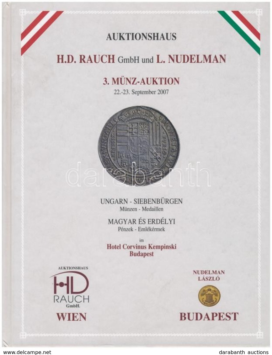 Auktionhaus H.D. Rauch GmbH., L. Nudelman: 3. Münz-Auktion - Magyar és Erdélyi Pénzek - Emlékérmek 2007. Újszerű állapot - Zonder Classificatie