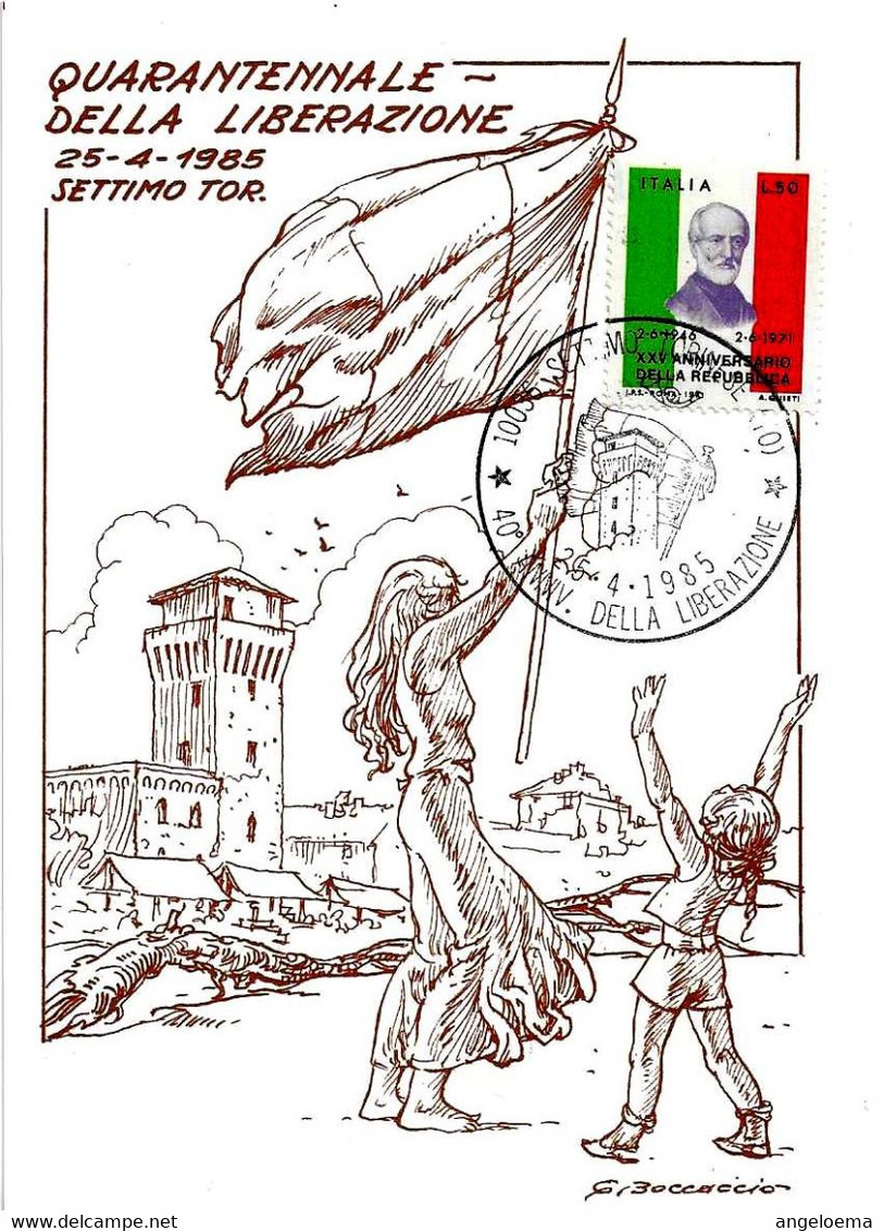 ITALIA - 1985 SETTIMO TORINESE (TO) 40° Anniv. Liberazione (bandiera, Torre Castello) Su Cartolina Spec. Numerata - 122 - Castelli