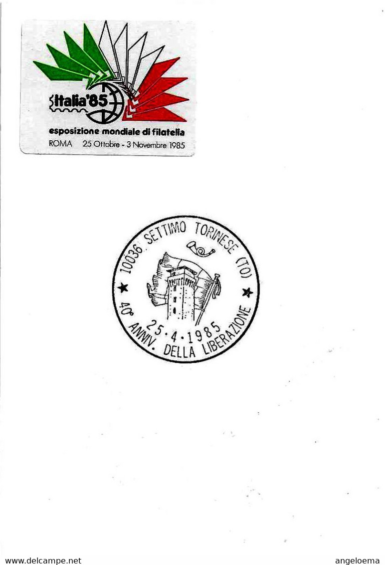 ITALIA - 1985 SETTIMO TORINESE (TO) 40° Anniv. Liberazione (bandiera, Torre Castello) Su Cartolina Speciale - 2992 - Seconda Guerra Mondiale