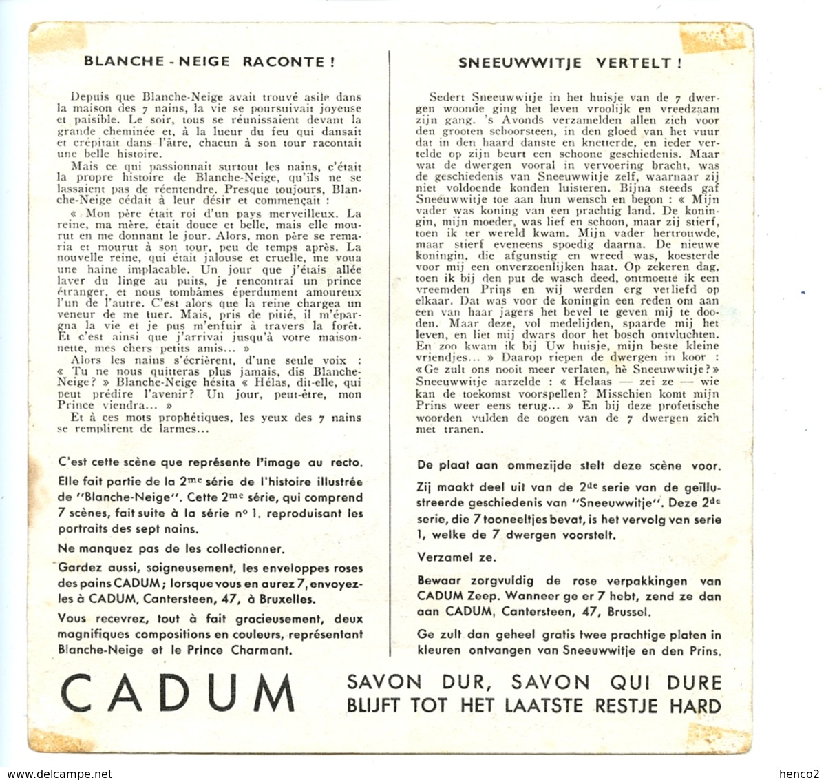 Cadum - Blanche Neige - Sneeuwwitje > 4 chromo's du 2me série - 4 chromo's van de 2de serie