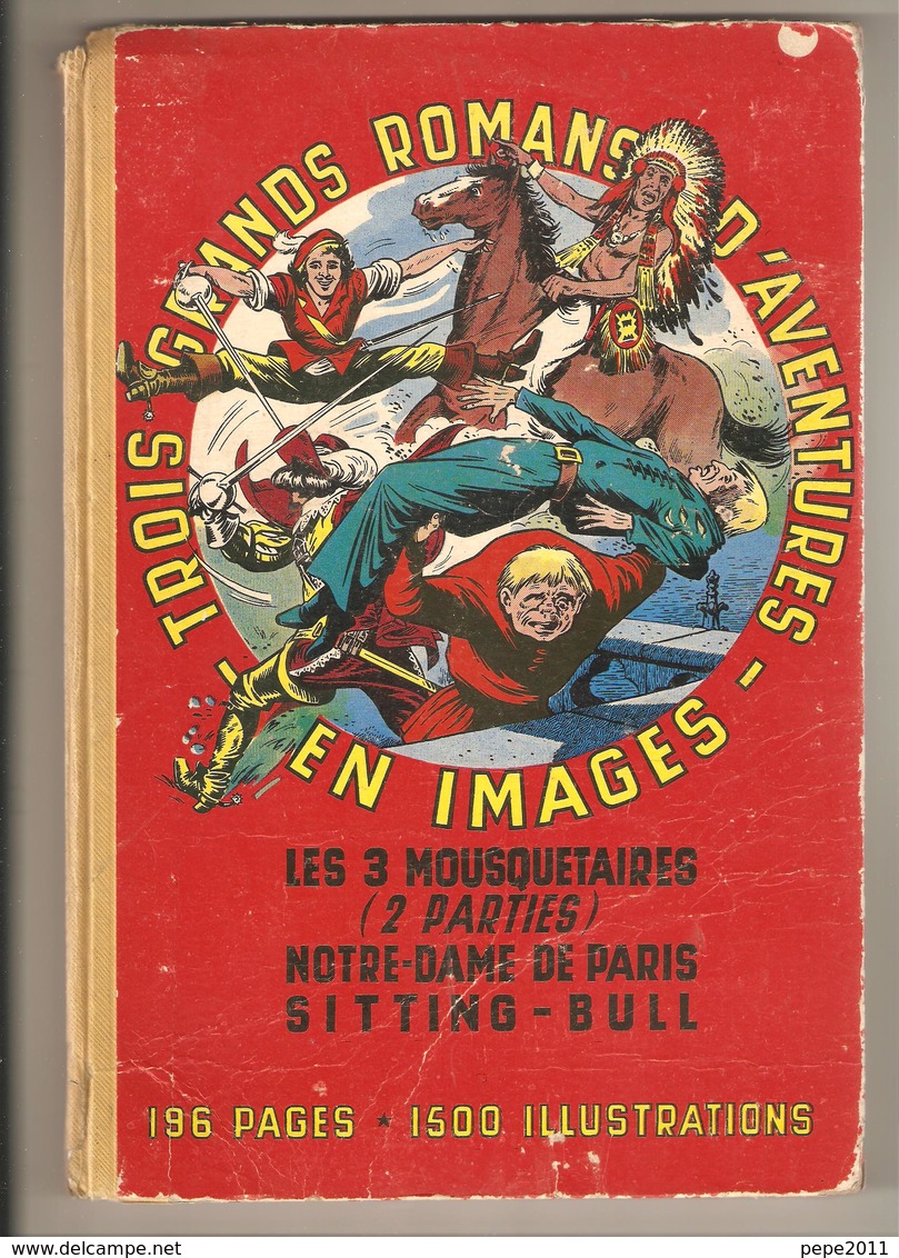 BD Reliure Les 3 Mousquetaires - Notre-Dame De Paris - Sitting-Bull - Série "Mondial Aventures" SPE 1955 - Editions Originales (langue Française)