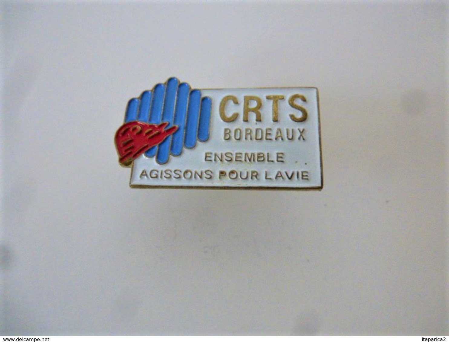 PINS CRTS BORDEAUX ENSEMBLE AGISSONS POUR LA VIE / Base Dorée / 33NAT - Associations